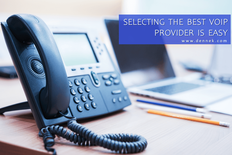 Selecting The Best VoIP Provider is Easy
